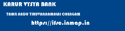 KARUR VYSYA BANK  TAMIL NADU TIRUVANNAMALAI CHENGAM   ifsc code